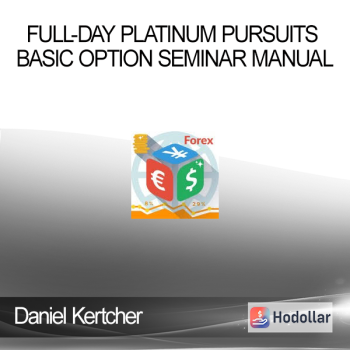 Daniel Kertcher - Full-Day Platinum Pursuits Basic Option Seminar Manual