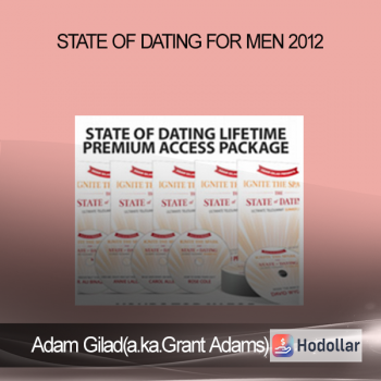 Adam Gilad(a.ka.Grant Adams) - State Of Dating For Men 2012