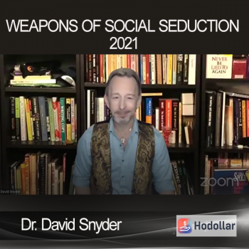 Dr. David Snyder - Weapons of Social Seduction 2021