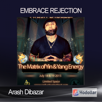 Arash Dibazar - Embrace Rejection