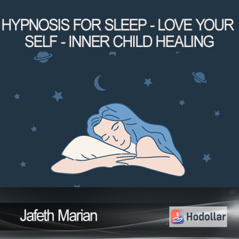 Jafeth Mariani - Hypnosis for sleep - love your self - inner child healing