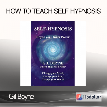Gil Boyne - How To Teach Self Hypnosis