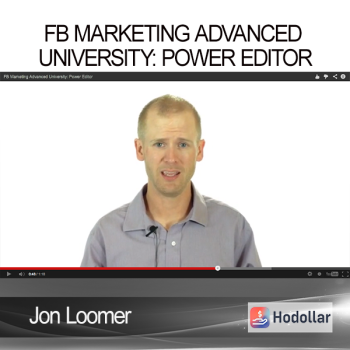 Jon Loomer - FB Marketing Advanced University: Power Editor