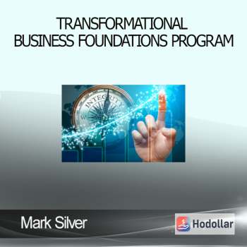 Mark Silver – Transformational Business Foundations Program