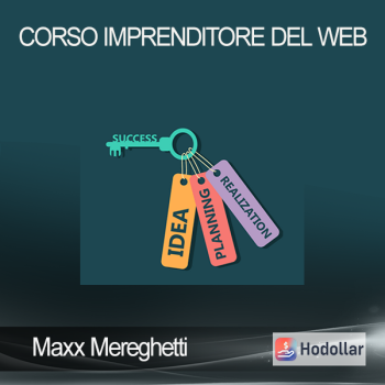 Maxx Mereghetti - Corso Imprenditore Del Web