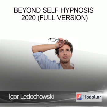 Beyond Self Hypnosis 2020 (full version) – Igor Ledochowski