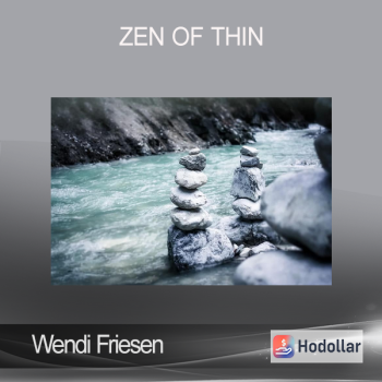 Wendi Friesen - Zen Of Thin