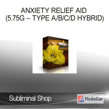 Subliminal Shop – Anxiety Relief Aid (5.75G – Type A/B/C/D Hybrid)