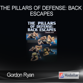 Gordon Ryan - The Pillars of Defense: Back Escapes