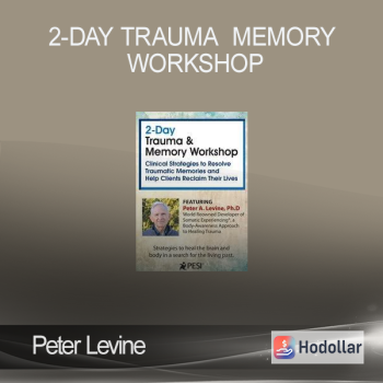 Peter Levine - 2-Day Trauma Memory Workshop
