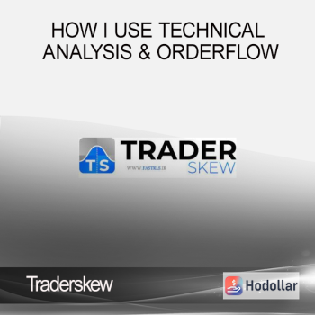 Traderskew - How I use Technical Analysis & Orderflow