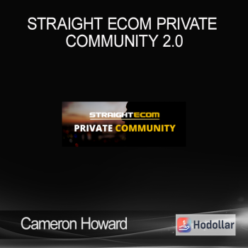 Cameron Howard - Straight Ecom Private Community 2.0