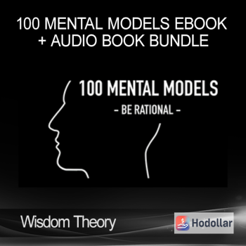Wisdom Theory - 100 Mental Models Ebook + Audio Book Bundle