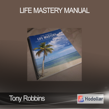Tony Robbins - Life Mastery Manual