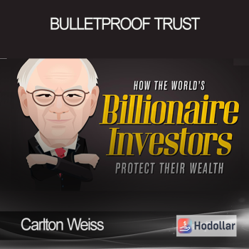 Carlton Weiss - Bulletproof Trust