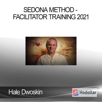 Hale Dwoskin - Sedona Method - Facilitator Training 2021