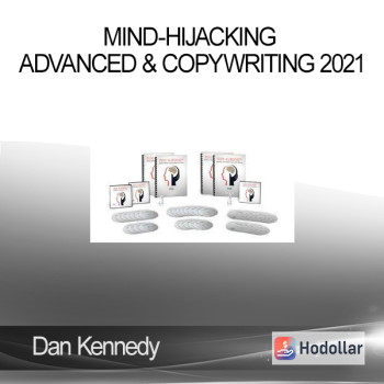 Dan Kennedy - Mind-HiJacking Advanced & Copywriting 2021