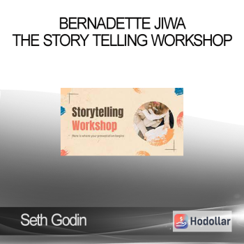 Seth Godin & Bernadette Jiwa - The Story Telling Workshop