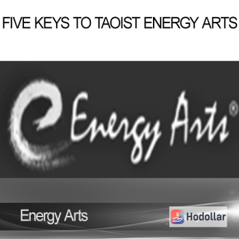 Energy Arts – Five Keys to Taoist Energy Arts