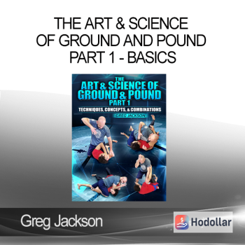 Greg Jackson - The Art & Science Of Ground And Pound Part 1 - Basics
