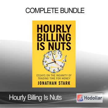 Hourly Billing Is Nuts - Complete Bundle