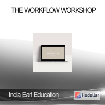 India Earl Education - The Workflow Workshop