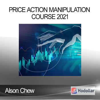 Alson Chew - Price Action Manipulation Course 2021
