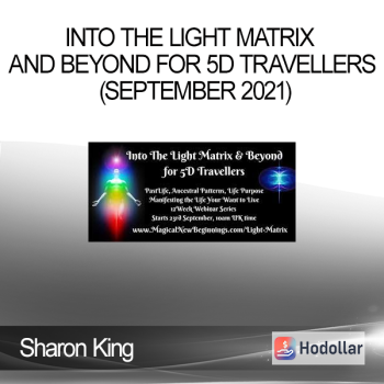 Sharon King - Into the Light Matrix and Beyond for 5D Travellers (September 2021)