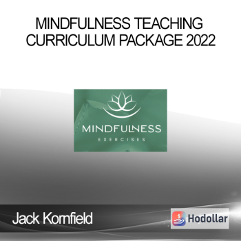 Jack Kornfield - Mindfulness Teaching Curriculum Package 2022