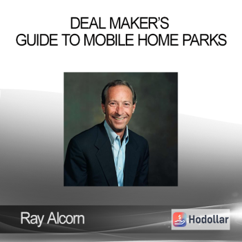 Ray Alcorn – Deal Maker’s Guide to Mobile Home Parks