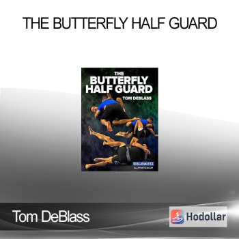 Tom DeBlass - The Butterfly Half Guard