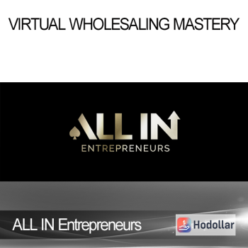 ALL IN Entrepreneurs - Virtual Wholesaling Mastery