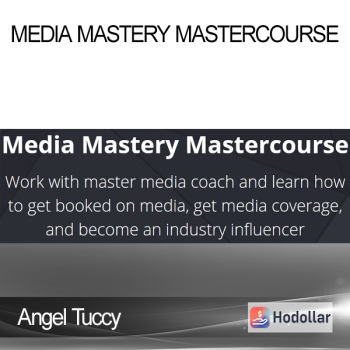 Angel Tuccy - Media Mastery Mastercourse