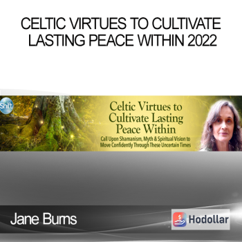 Jane Burns - Celtic Virtues to Cultivate Lasting Peace Within 2022
