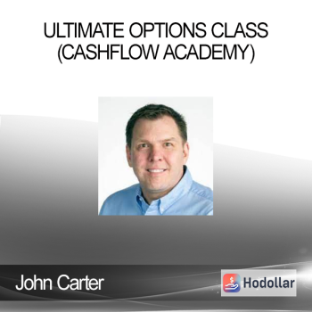 John Carter - Ultimate Options Class (Cashflow Academy)