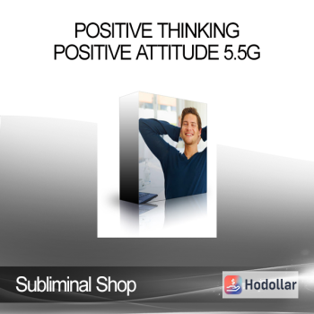 Subliminal Shop - Positive Thinking - Positive Attitude 5.5G