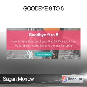 Sagan Morrow - Goodbye 9 to 5