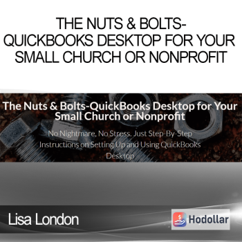 Lisa London - The Nuts & Bolts-QuickBooks Desktop for Your Small Church or Nonprofit