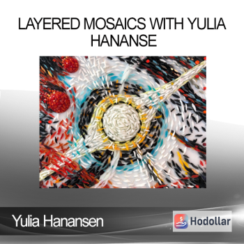 Yulia Hanansen - Layered Mosaics with Yulia Hananse