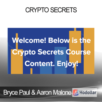 Bryce Paul & Aaron Malone - Crypto Secrets