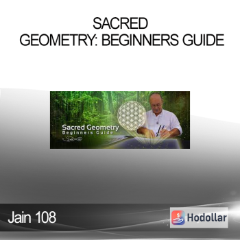 Jain 108 - Sacred Geometry: Beginners Guide