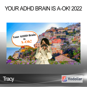 Tracy - Your ADHD Brain is A-OK! 2022