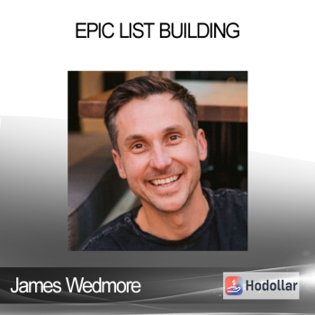 James Wedmore - Epic List Building