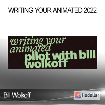 Bill Wolkoff - Writing Your Animated 2022