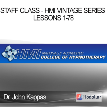 Dr. John Kappas - Staff Class - HMI Vintage Series Lessons 1-78