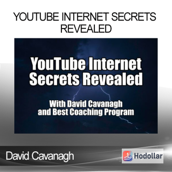 David Cavanagh - YouTube Internet Secrets Revealed