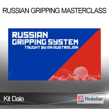 Kit Dale - Russian Gripping Masterclass