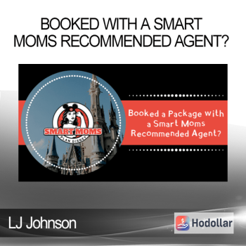 LJ Johnson - Booked With a Smart Moms Recommended Agent?