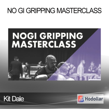 Kit Dale - No Gi Gripping Masterclass