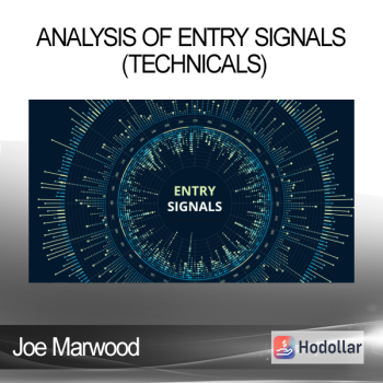 Joe Marwood - Analysis Of Entry Signals (Technicals)